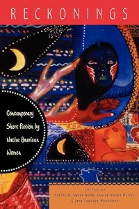Reckonings: Contemporary Short Fiction by Native American Women by Hertha D. Sweet Wong