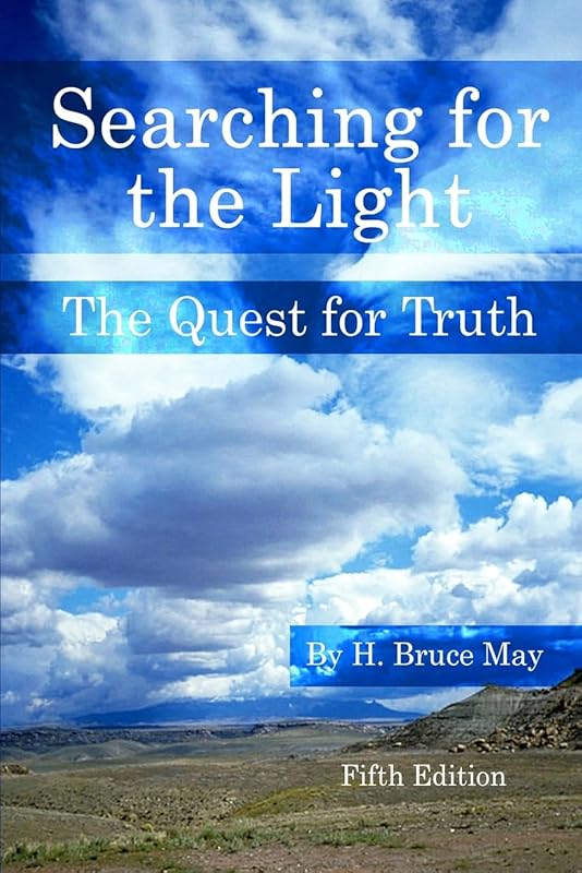 Searching for the Light by H. Bruce May