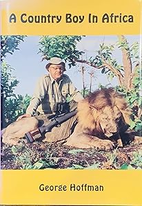A Country Boy In Africa by George Hoffman