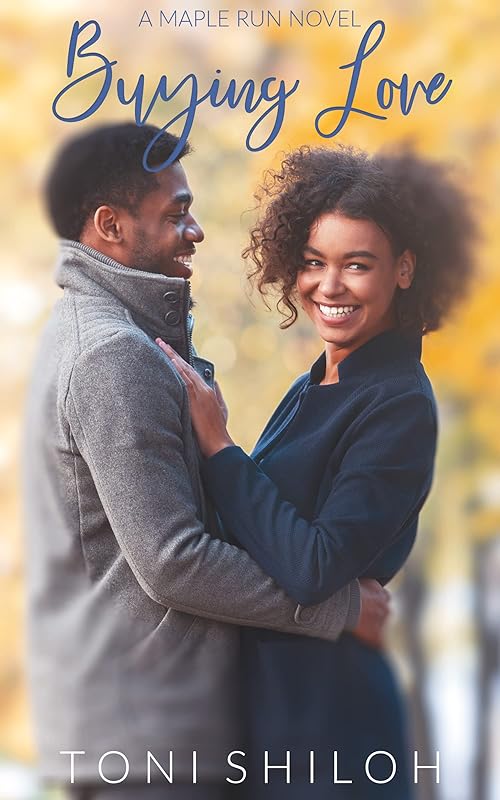 Buying Love: A Maple Run Novel by Toni Shiloh