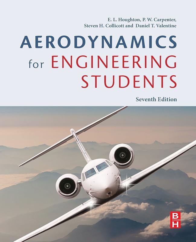 Aerodynamics for Engineering Students by Steven H. Collicott Ph.D. Stanford University Aeronautics & Astronautics