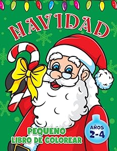 Pequeño Navidad Libro de Colorear: Para niños de 2 a 4 años, lindos diseños navideños con dibujos grandes y sencillos para niños y niñas by Golden Age Press