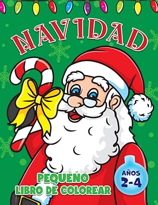 Pequeño Navidad Libro de Colorear: Para niños de 2 a 4 años, lindos diseños navideños con dibujos grandes y sencillos para niños y niñas