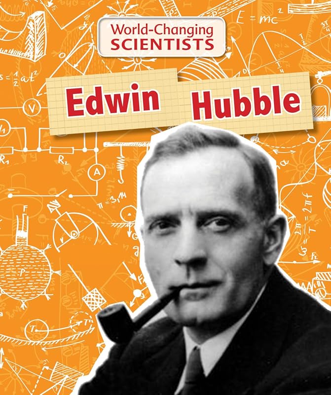 Edwin Hubble (World-Changing Scientists) by Alix Wood