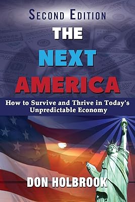 The Next America: How to Survive and Thrive in Today's Unpredictable Economy