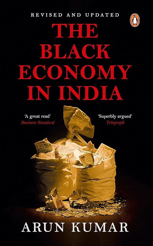 The Black Economy in India by Arun Kumar