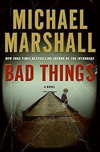 Bad Things: A Novel