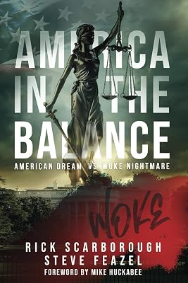 America In The Balance: American Dream Vs Woke Nightmare