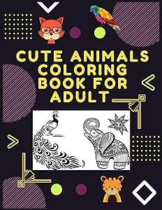 Cute Animals Coloring Book For Adult: Awesome Coloring Book for Adults Wolves Design in Mandala Coloring Book Style Designs for Stress Relief, Relaxation and Boost Creativity for ever