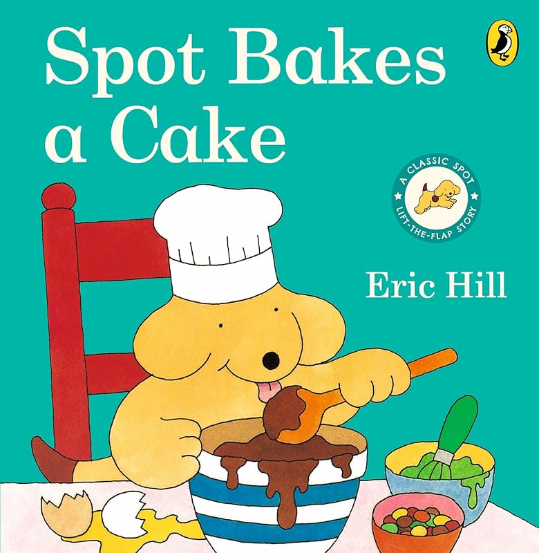 Spot Bakes A Cake Board Book by Eric Hill