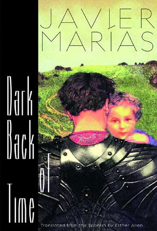 Dark Back of Time by Javier Marias