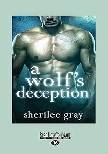 A Wolf's Deception: A Novel by Sherilee Gray