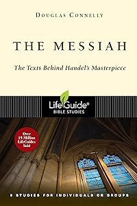 The Messiah: The Texts Behind Handel's Masterpiece (LifeGuide Bible Studies)