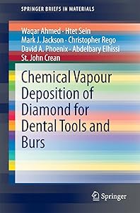 Chemical Vapour Deposition of Diamond for Dental Tools and Burs (SpringerBriefs in Materials)