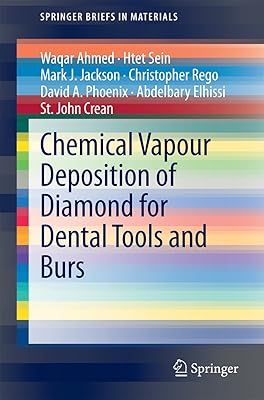 Chemical Vapour Deposition of Diamond for Dental Tools and Burs (SpringerBriefs in Materials)