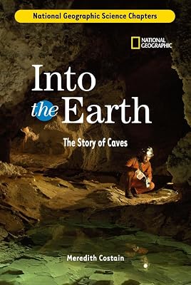 Science Chapters: Into the Earth: The Story of Caves