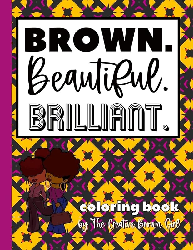 Brown Beautiful Brilliant Coloring Book by HATINA COVINGTON