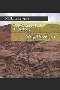 The Robin's Nest Anthology: 2019 Revision by Kit Bauserman