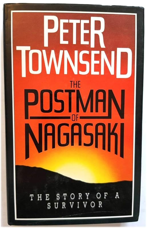 The postman of Nagasaki by Peter Townsend
