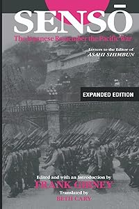 Senso: The Japanese Remember the Pacific War by Frank Gibney