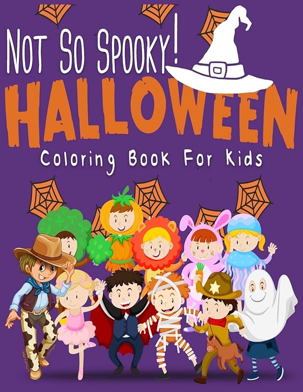 Not So Spooky Halloween Coloring Book For Kids: Funny Clowns , Vampires, Pumpkins , Cowboys to color for Girls and Boys to relax and enjoy coloring by The Not-Spooky Bengen
