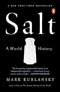 Salt: A World History by Mark Kurlansky