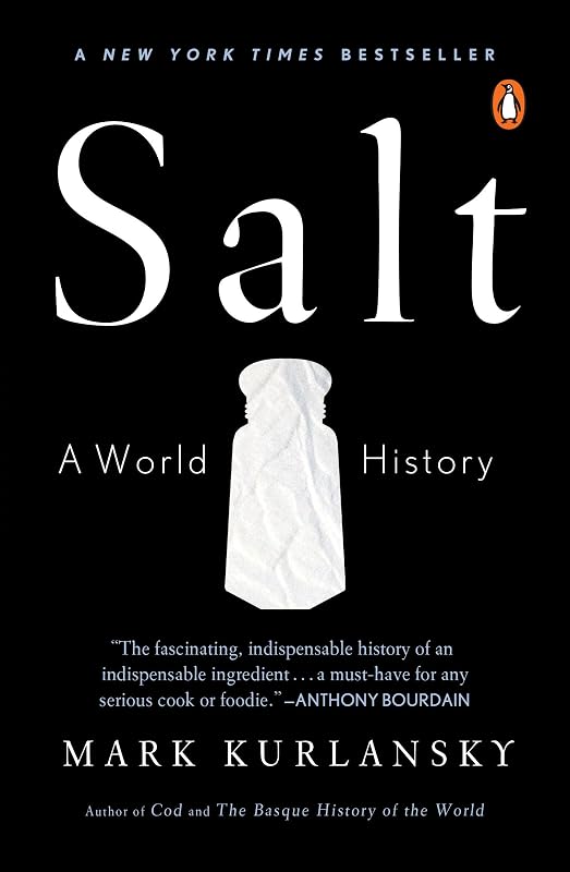 Salt: A World History by Mark Kurlansky