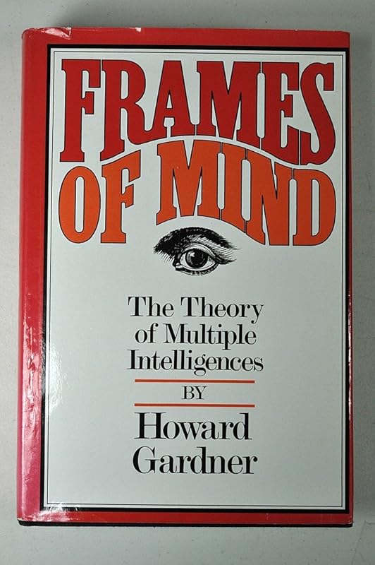Frames of Mind: The Theory of Multiple Intelligences by Out Of Print
