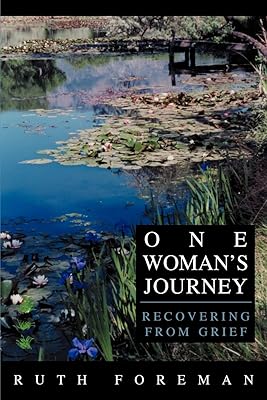 One Woman's Journey: Recovering from Grief