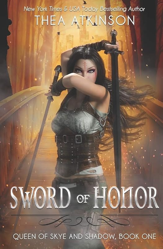 Sword of Honor (Queen of Skye and Shadow) by Thea Atkinson