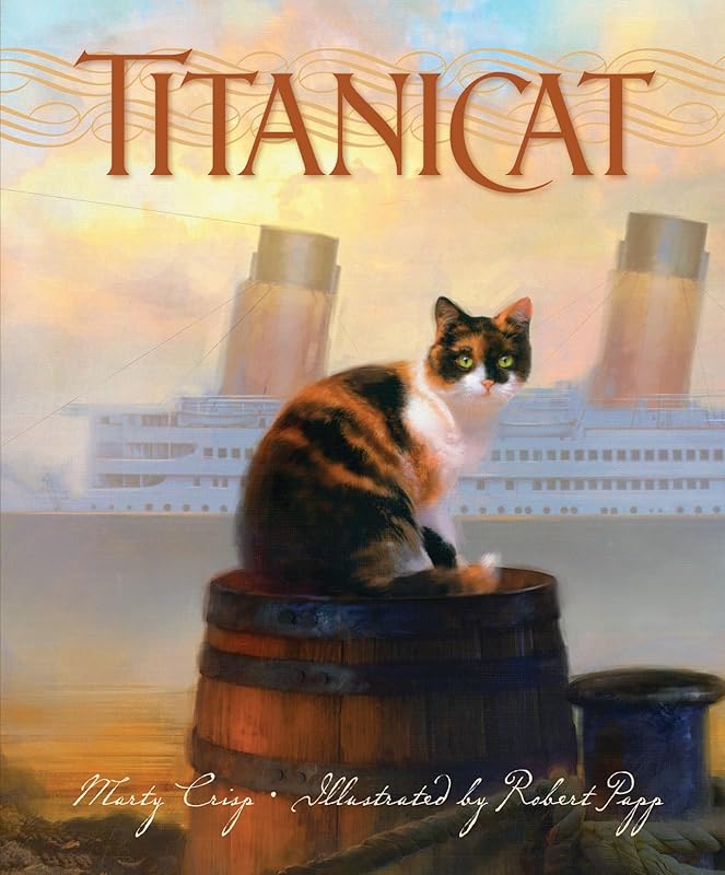 Titanicat (True Stories) by Marty Crisp
