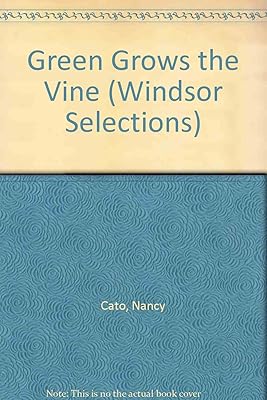 Green Grows the Vine (Windsor Selections)