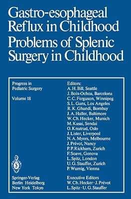 Gastro-esophageal Reflux in Childhood Problems of Splenic Surgery in Childhood (Progress in Pediatric Surgery Book 18)