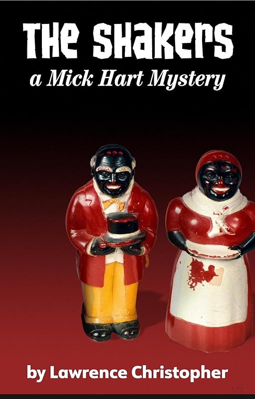 The Shakers a Mick Hart Mystery by Lawrence Christopher