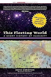 This Fleeting World: A Short History of Humanity (AP World History & Teachers' Edition)