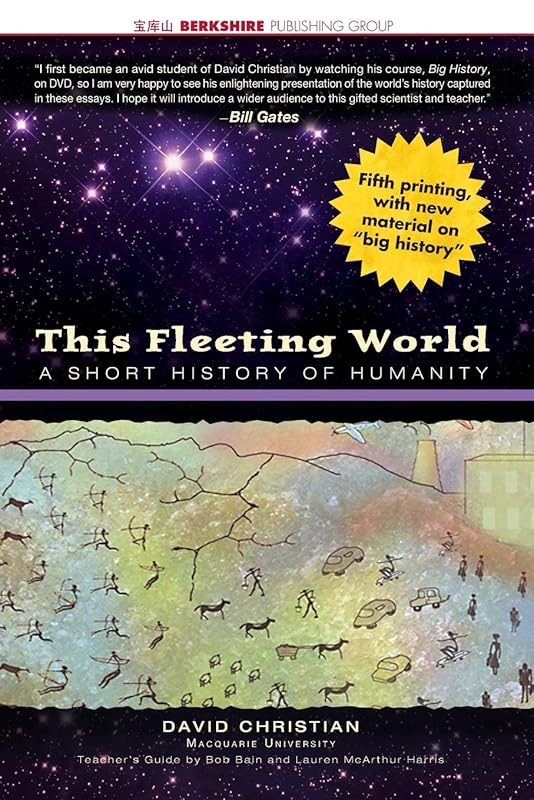 This Fleeting World: A Short History of Humanity (AP World History & Teachers' Edition) by David Christian