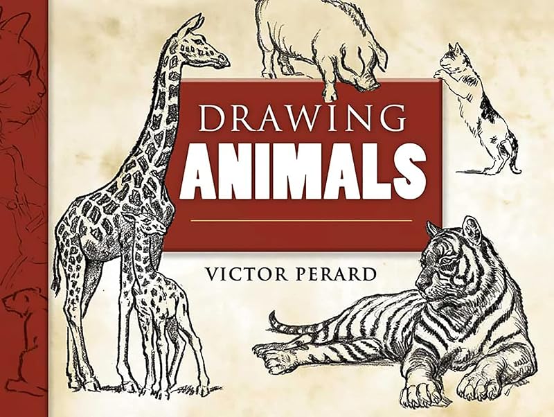 Drawing Animals (Dover Art Instruction) by Victor Perard