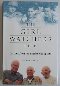 The Girl Watchers Club: Lessons from the Battlefields of Life by Harry Stein