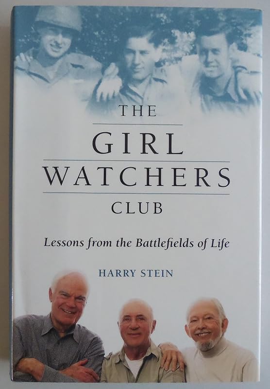 The Girl Watchers Club: Lessons from the Battlefields of Life by Harry Stein