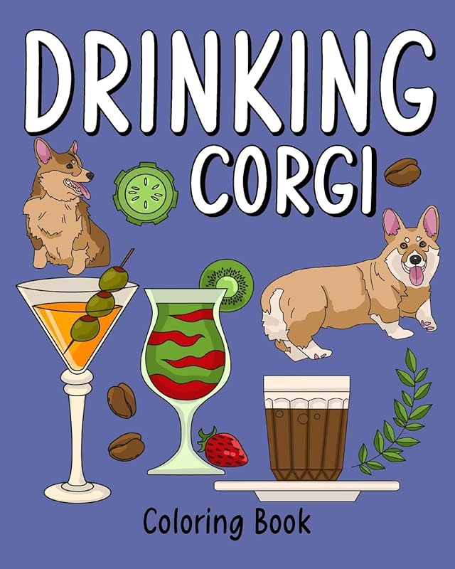 Drinking Corgi Coloring Book: Dog Coloring Pages Adult, Animal Painting Book with Many Coffee and Beverage by Paperland
