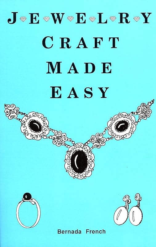 Jewelry Craft Made Easy (Gembooks) by Bernada French