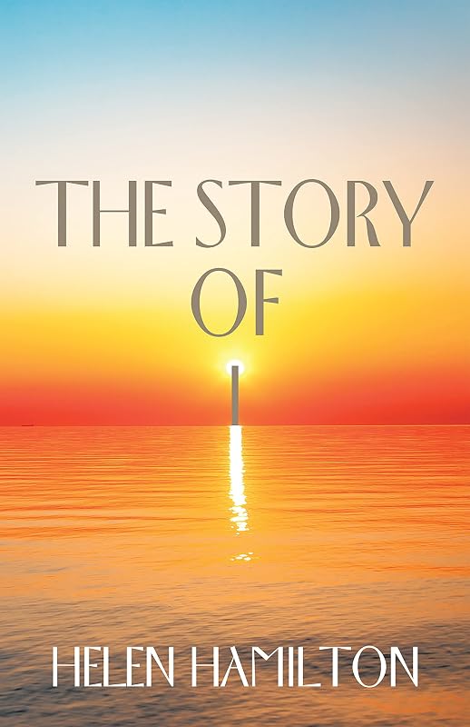 The Story of I by Helen Hamilton