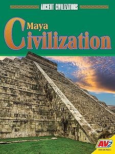 Maya Civilization (Ancient Civilizations)