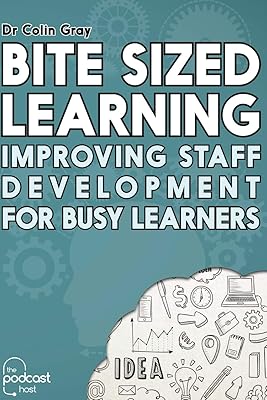 Bite Sized Learning: Improving Staff Development for Busy Learners