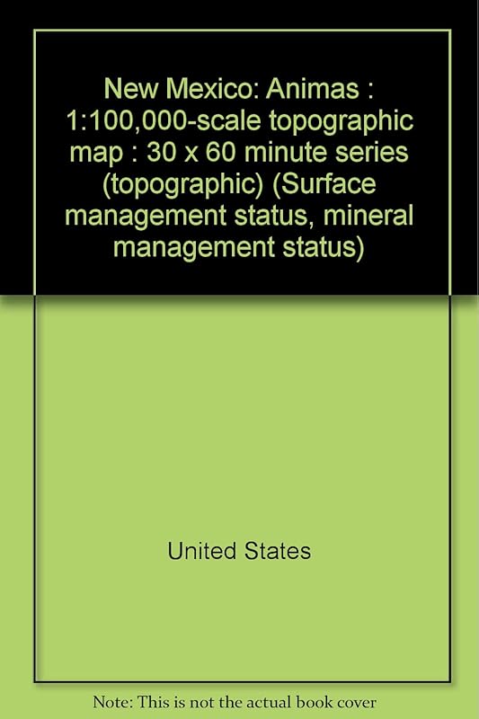 New Mexico: Animas : 1:100,000-scale topographic map : 30 x 60 minute series (topographic) (Surface management status, mineral management status) by United States