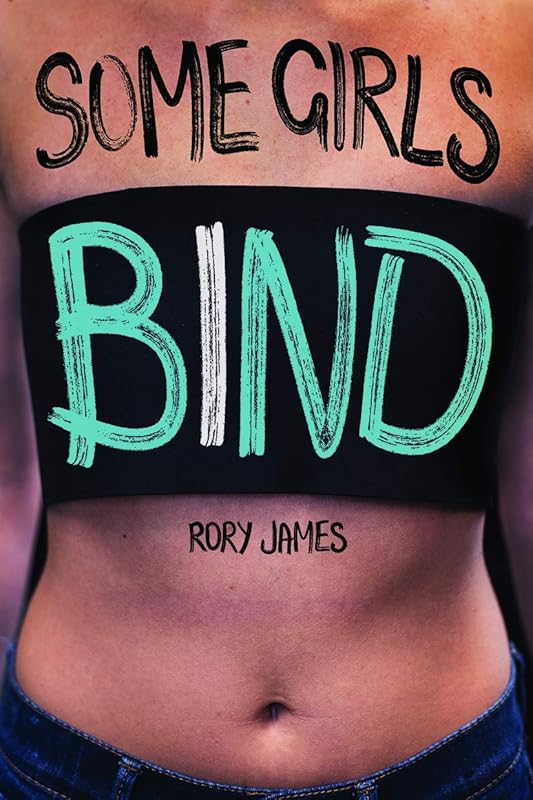 Some Girls Bind (YA Verse) by Rory James