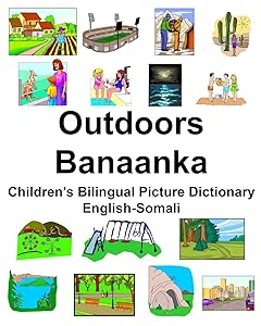 English-Somali Outdoors/Banaanka Children’s Bilingual Picture Dictionary