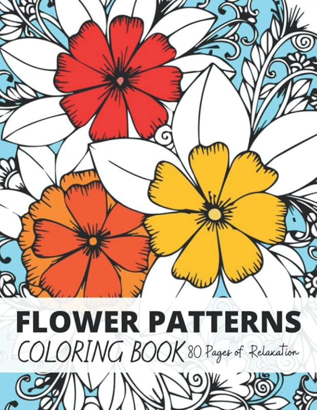 Flower Patterns Coloring Book For Adults: Zen Coloring Book Featuring Unique Flora And Flower Designs For Anti Stress And Relaxation. Fun And Beautiful Single Sided Coloring pages (All Things Flower) by Zadeh Publishing