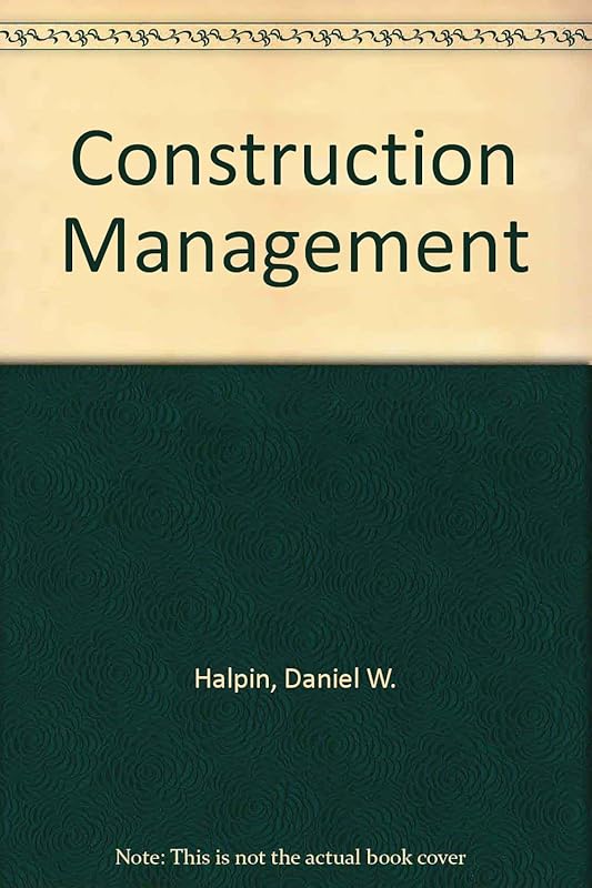 Construction Management by Daniel W. Halpin