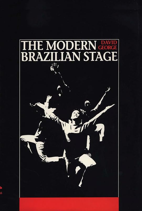 The Modern Brazilian Stage by David George